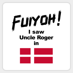 Uncle Roger World Tour - Fuiyoh - I saw Uncle Roger in Denmark Sticker